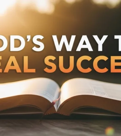 An open Bible with sunlight shining on it and the words ‘God’s Way to Real Success’ above, symbolizing spiritual guidance to divine success.
